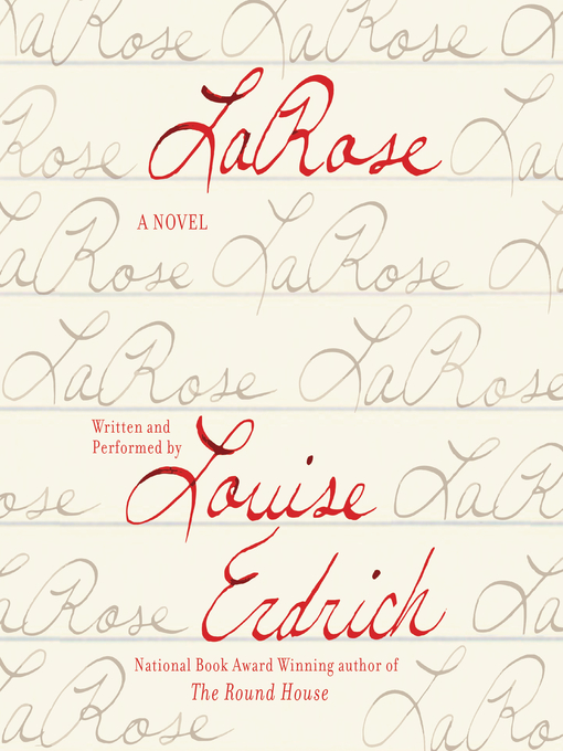 Title details for LaRose by Louise Erdrich - Available